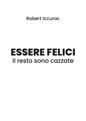 Essere felici resto - felici., il