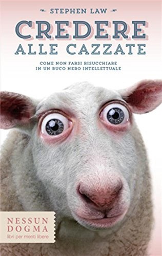 Credere alle cazzate come - cazzate.,
