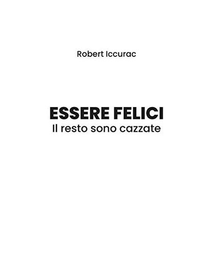 Essere felici resto - felici., il