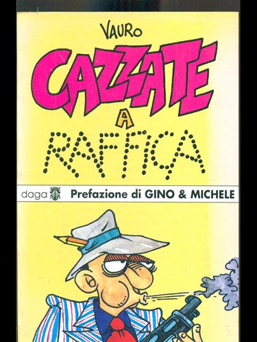 Cazzate raffica vauro - a, daga